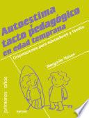 libro Autoestima Y Tacto Pedagógico En Edad Temprana